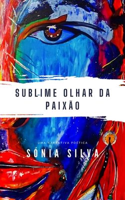 SUBLIME OLHAR DA PAIXÃO SUBLIME OLHAR DA PAIXÃO