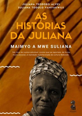 HISTÓRIAS DA TIA JULIANA - MAIMYO A MWE SULIANA