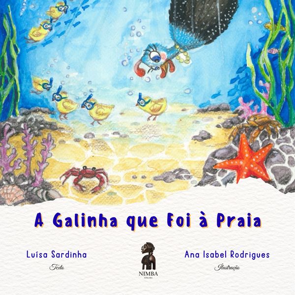 A GALINHA QUE FOI À PRAIA A GALINHA QUE FOI À PRAIA