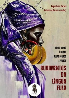 RUDIMENTOS DA LÍNGUA FULA RUDIMENTOS DA LÍNGUA FULA