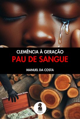 CLEMÊNCIA À GERAÇÃO PAU-DE-SANGUE