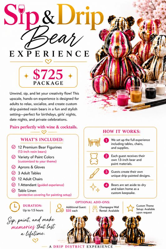 Sip & Drip Bear Experience