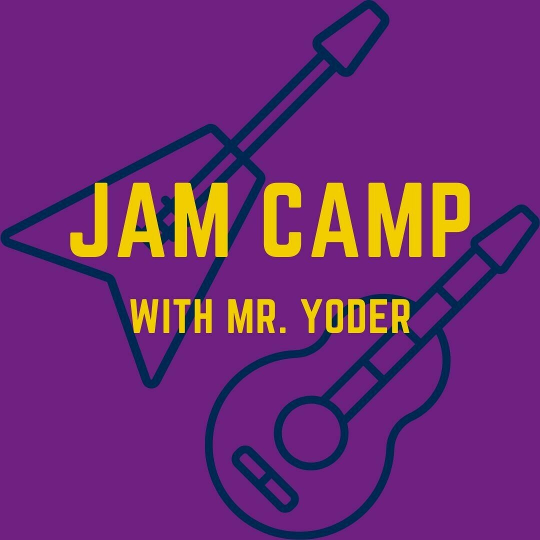 Jam Camp with Mr. Yoder