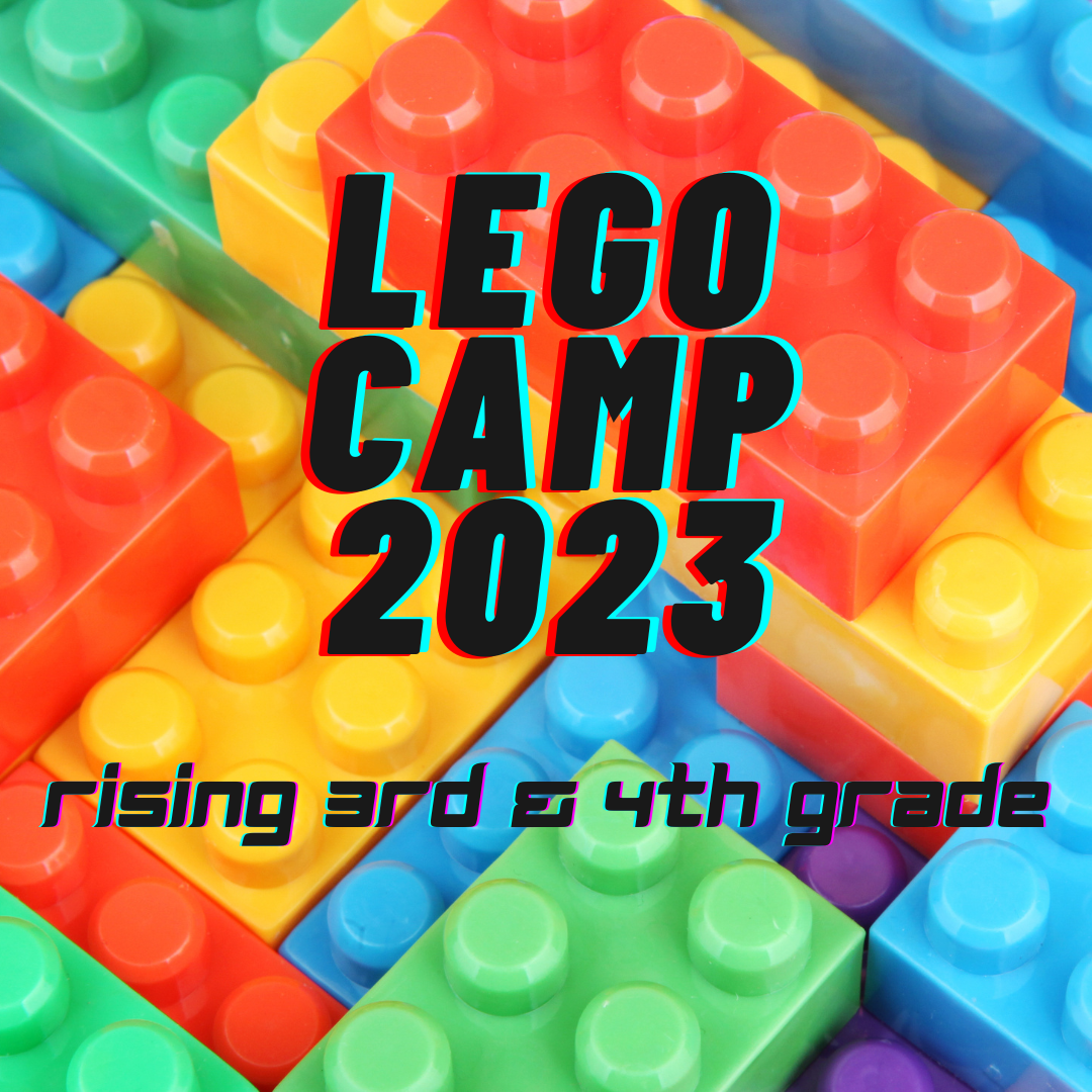 2023 Lego Camp, June 12th-16th