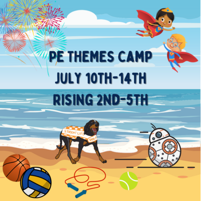 2023 PE THEMES Camp, "The Theme Team" with Coach Evans, July 10th-14th, Rising 2nd-5th Grade