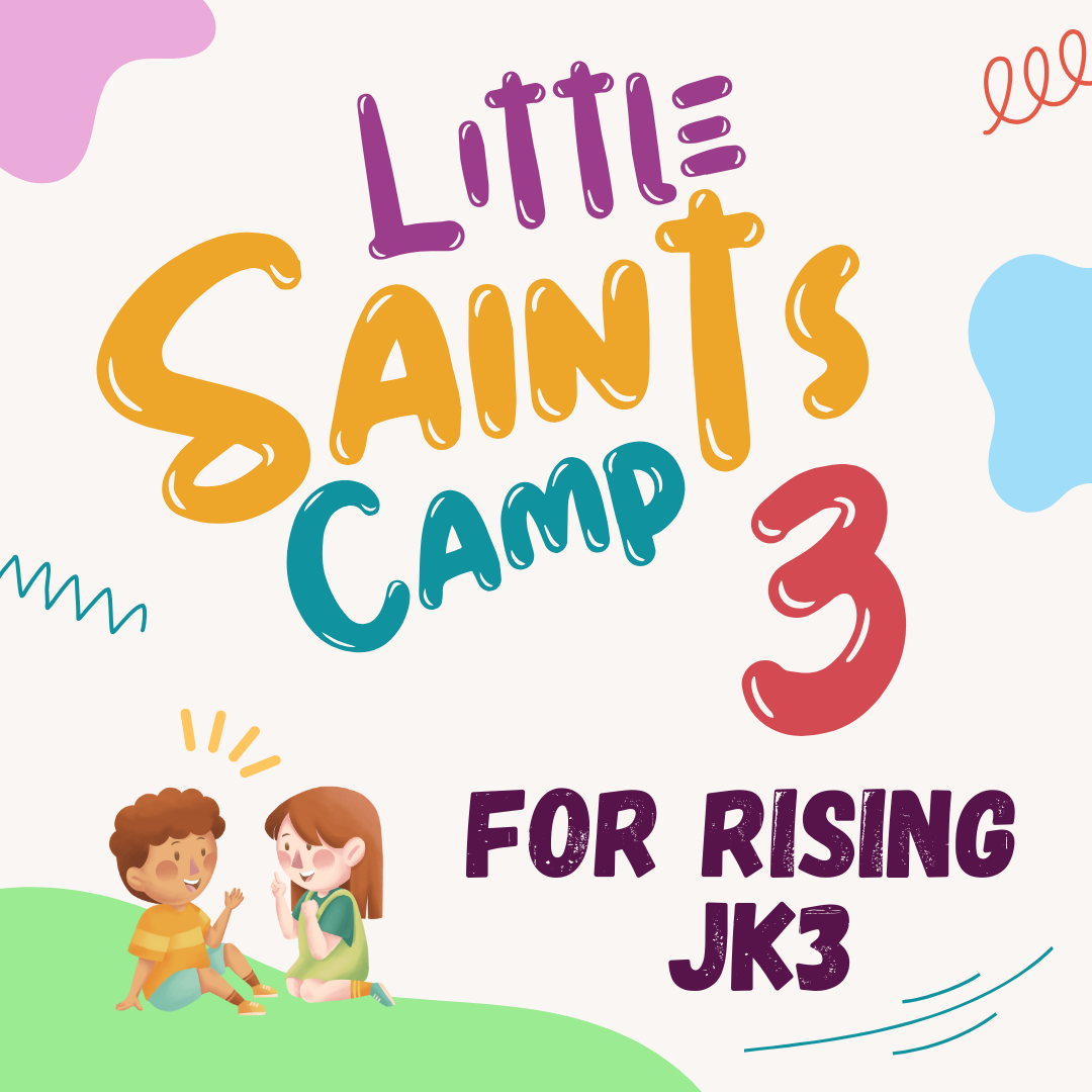 2024 Little Saints Camp 3, Week 4: June 24th-28th