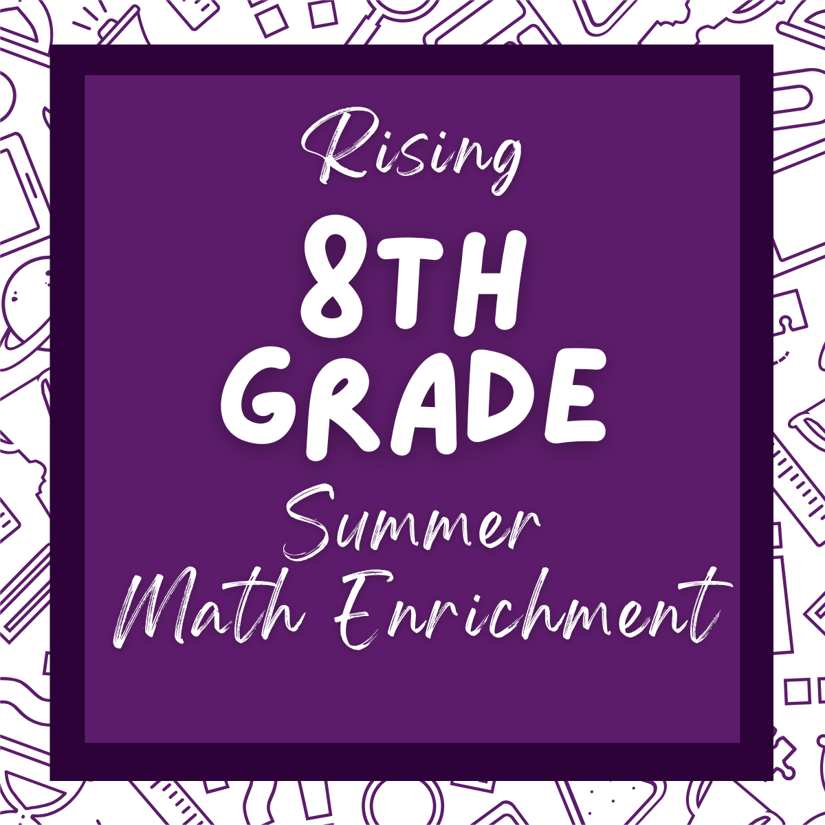 2025 8th Grade Summer Math with Ms. Noland