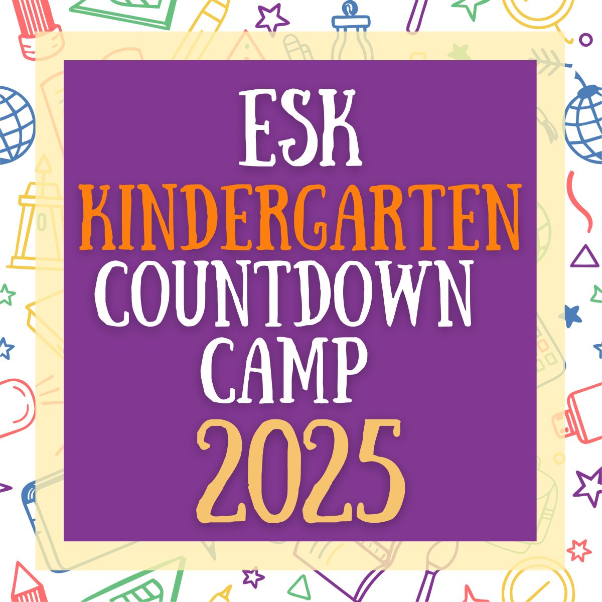2025 Kindergarten Countdown Camp, June 9th-13th