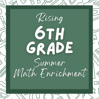 2025 6th Grade Summer Math with Mr. Spates