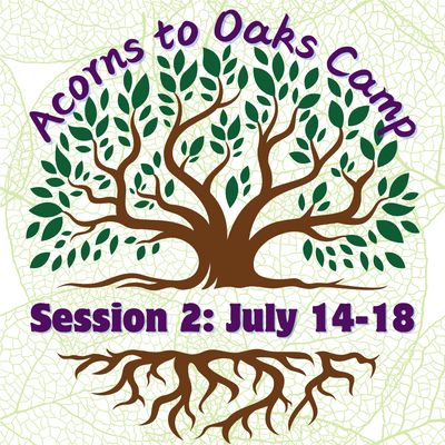 2025 Acorns to Oaks Camp with Mrs. Whitt and Mrs. Buhl! Rising 1st-4th Grade, July 14-18, Session 2