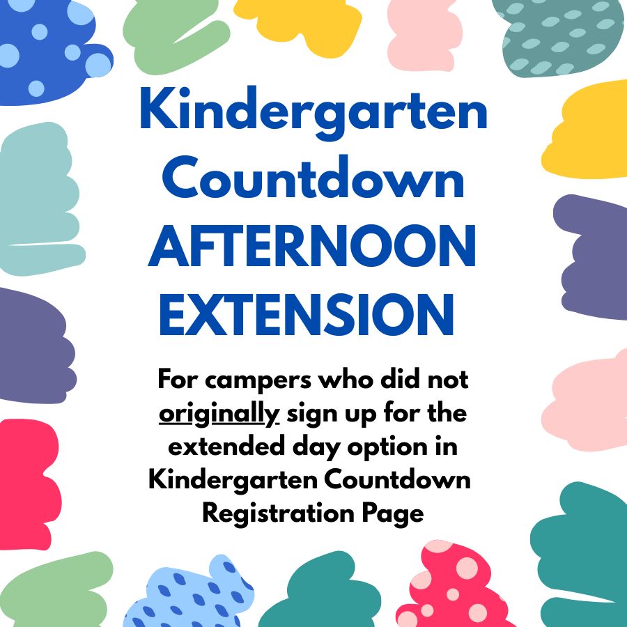 Kindergarten Countdown AFTERNOON EXTENSION (ONLY 11:30-4:00)