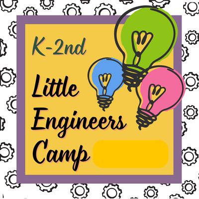 2026 Little Engineers Camp, Rising K-2nd Graders, June 1-5