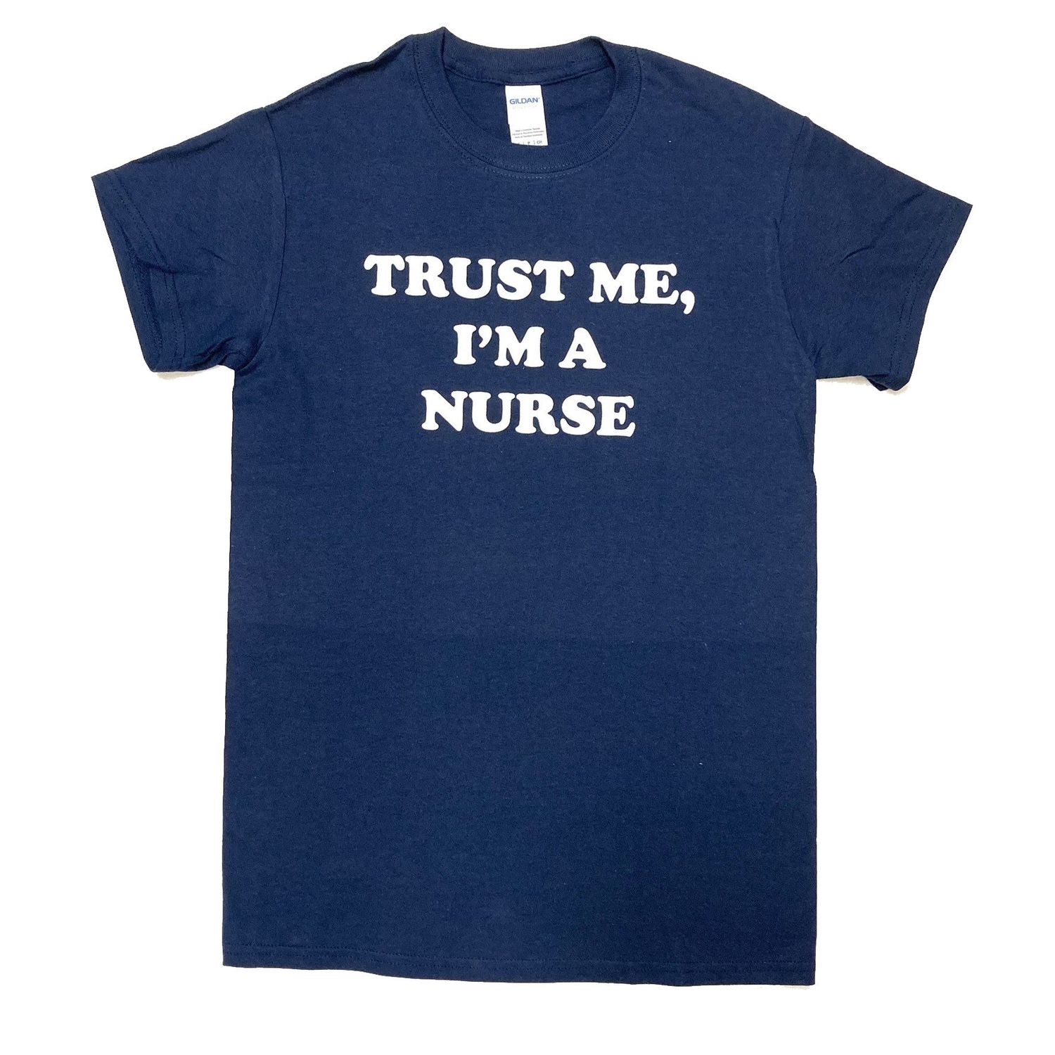 CLASSIC ATTITUDE TRUST ME NURSE SS TEE