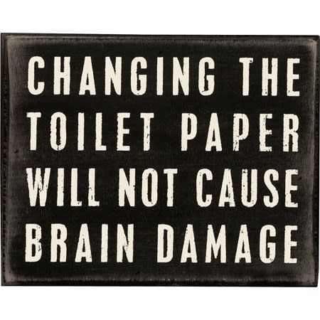 ATTITUDE BLOCK SIGNS TOILET PAPER BRAIN DAMAGE