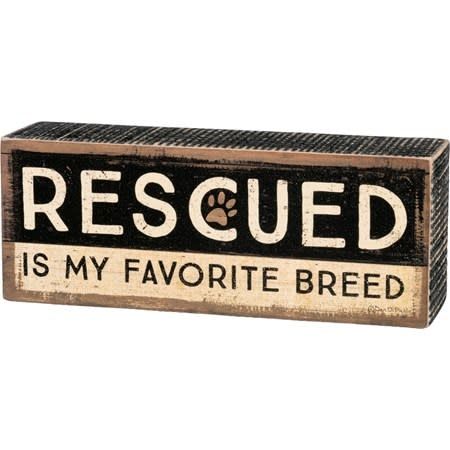 PET LOVER BLOCK SIGNS RESCUED IS MY FAVORITE BREED BROWN
