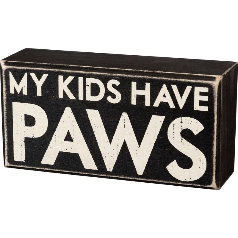 PET LOVER BLOCK SIGNS MY KIDS HAVE PAWS