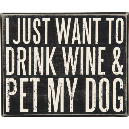 PET LOVER BLOCK SIGNS DRINK WINE AND PET MY DOG LARGE