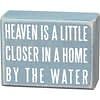 BEACH LOVER BLOCK SIGNS HEAVEN IS CLOSER BY THE WATER
