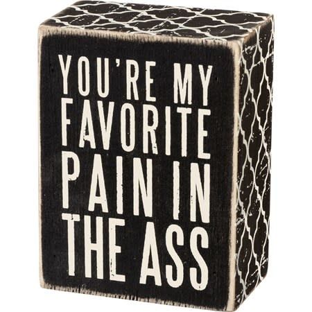 ATTITUDE BLOCK SIGNS FAVORITE PAIN IN THE ASS
