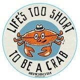 BEACH STICKER LIFE'S TOO SHORT TO BE A CRAB