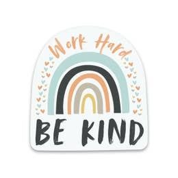NOVELTY STICKER WORK HARD BE KIND