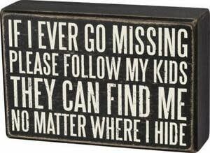 ATTITUDE BLOCK SIGNS KIDS WILL FIND ME