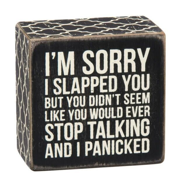 ATTITUDE BLOCK SIGNS SORRY I SLAPPED YOU