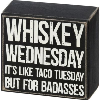 ATTITUDE BLOCK SIGNS WHISKEY WEDNESDAY