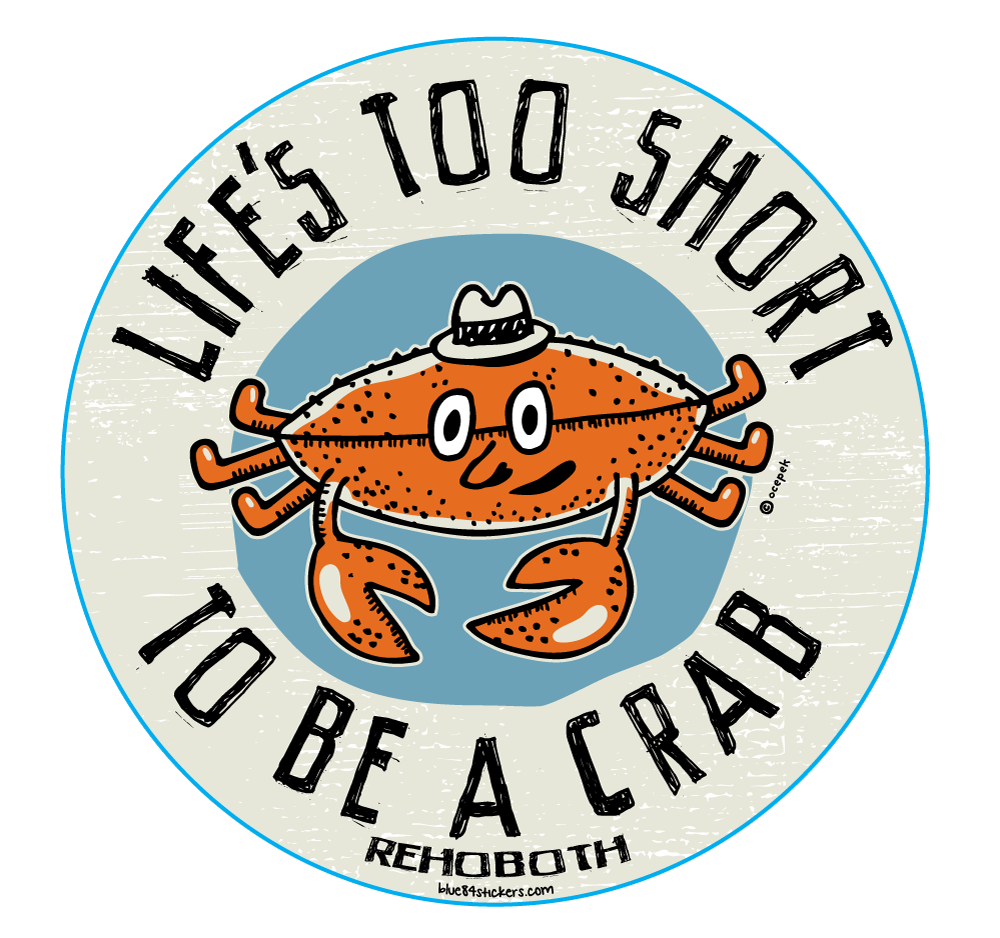 ACRYLIC MAGNET LIFE'S TOO SHORT TO BE A CRAB