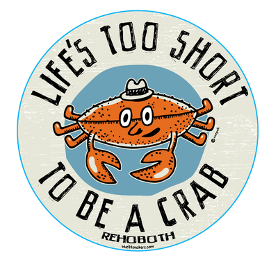 ACRYLIC MAGNET LIFE'S TOO SHORT TO BE A CRAB