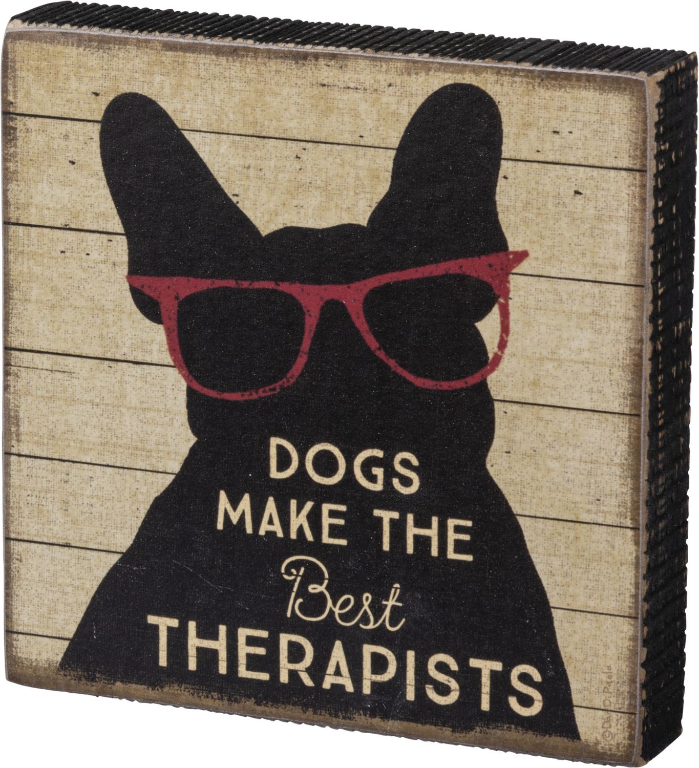 PET LOVER BLOCK SIGNS DOGS MAKE THE BEST THERAPISTS