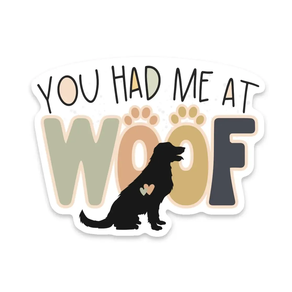 NOVELTY STICKER HAD ME AT WOOF
