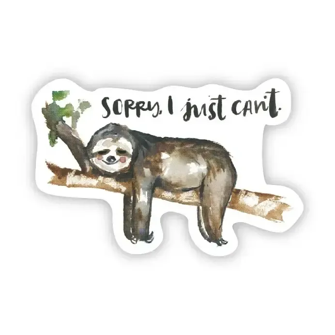 NOVELTY STICKER SORRY I JUST CAN'T SLOTH