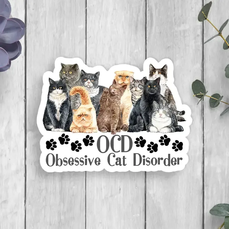 NOVELTY STICKER OCD OBSESSIVE CAT DISORDER