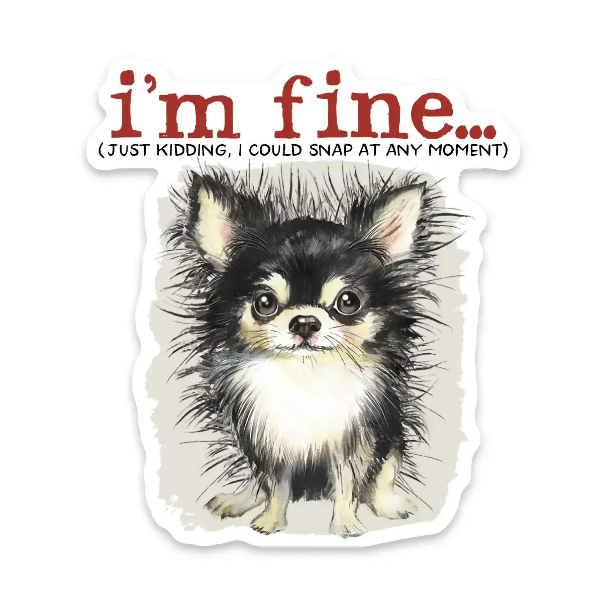 NOVELTY STICKER I'M FINE - JUST KIDDING