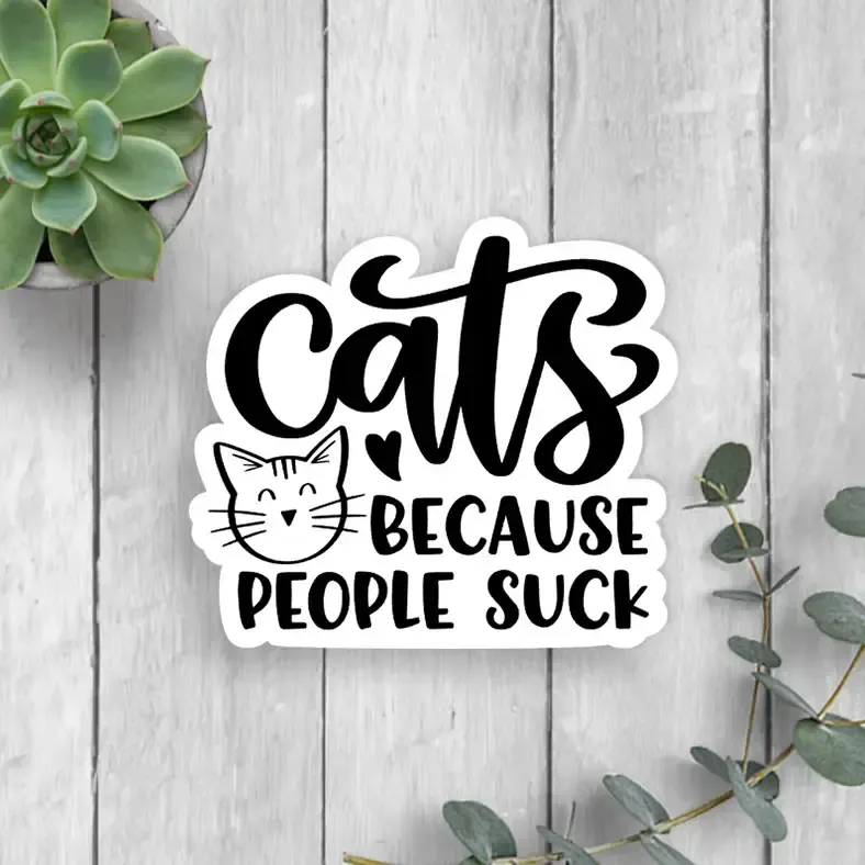 NOVELTY STICKER CATS BECAUSE PEOPLE SUCK