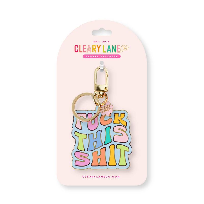 CLEARY LANE KEYCHAIN FUCK THIS SHIT