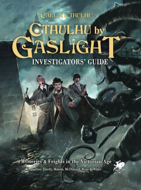 Cthulhu by Gaslight - Investigators Guide