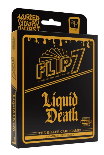 FLIP 7, Style: Liquid Death