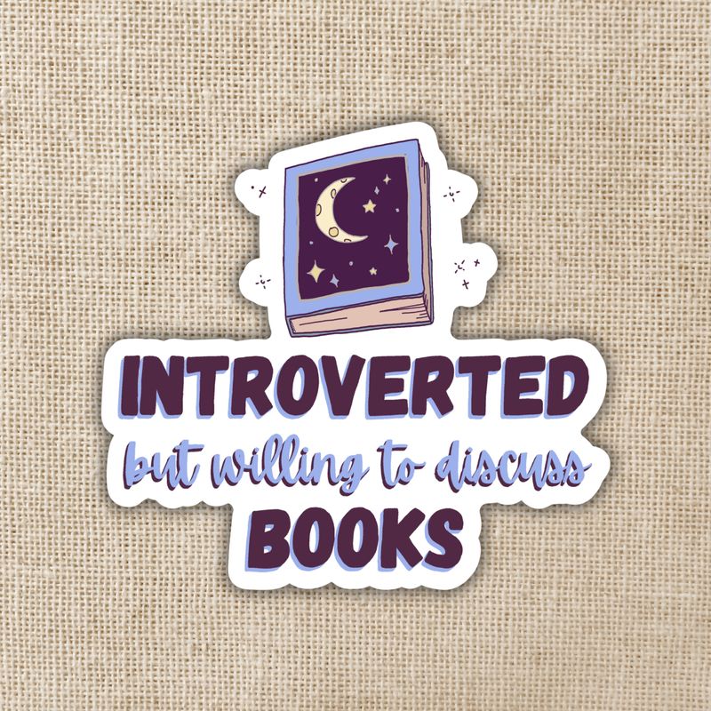 Introverted But Willing to Discuss Books Sticker, 3-inch