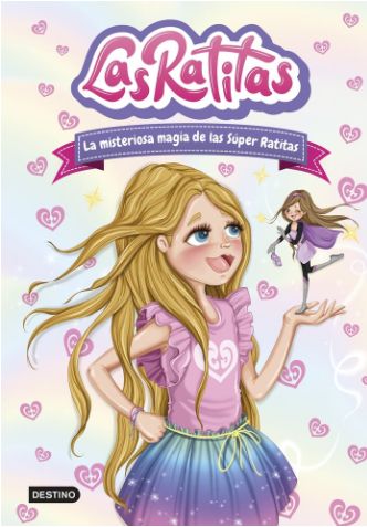 LAS RATITAS 3 LA MISTERIOSA MAGIA DE LAS SUPER RATITAS