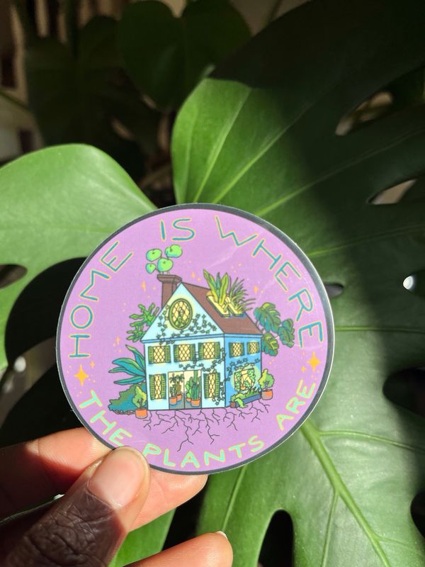 Home Is Where The Plants Are Sticker