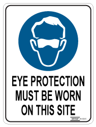 Eye Protection Must Be Worn On This Site