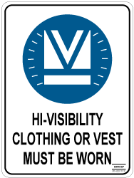 Hi Visibility Clothing Or Vest Must Be Worn