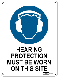 Hearing Protection Must Be Worn On This Site