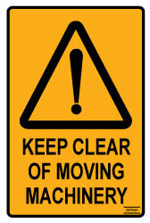 Keep Clear of Moving Machinery - Self Adhesive