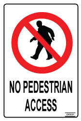 No Pedestrian Access - Self Adhesive