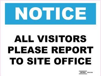 All Visitors Please Report To Site Office