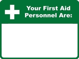 Your First Aid Personnel Are