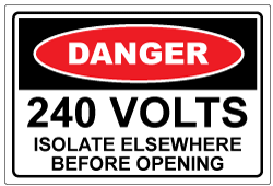 Danger 240 Volts Isolate Elsewhere Before Opening - Self Adhesive 180104